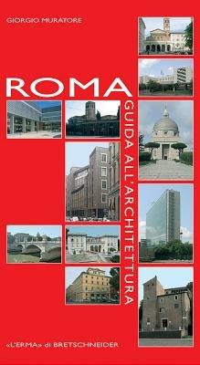 Roma. Guida all'architettura. Ediz. illustrata - copertina