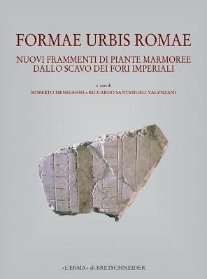 Formae urbis Romae. Nuovi frammenti di piante marmoree dallo scavo dei Fori Imperiali - copertina