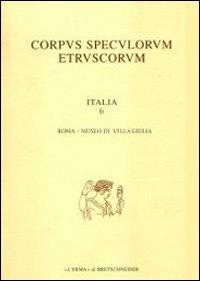 Corpus speculorum etruscorum. Italia. Vol. 6\1 - Fernando Gilotta - copertina