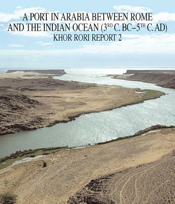 Khor Rori report. A port in Arabia between Rome and the Indian Ocean - copertina