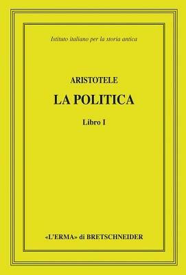 Aristotele. La politica. Libro I - Aristotele - copertina