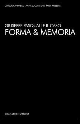 Forma & memoria - Giuseppe Pasquali - copertina