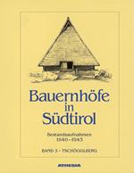 Bauernhöfe in Südtirol. Bestandaufnahmen 1940-1943. Ediz. illustrata. Vol. 3: Tschögglberg