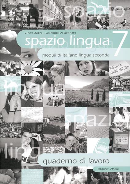 Spazio lingua. Moduli di italiano lingua seconda. Quaderno di lavoro. Per la Scuola media. Vol. 7 - Cinzia Zadra,Gianluigi Di Gennaro - copertina