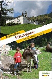 Erlebnisführer Vinschgau ausflüge, kultur, genuss - Anna Hauser - copertina