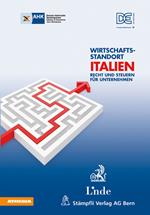 Wirtschaftsstandort Italien. Recht und Steuern für Unternehmen