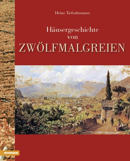 Häusergeschichte von Zwölfmalgreien. Ediz. illustrata - Heinz Tiefenbrunner - copertina