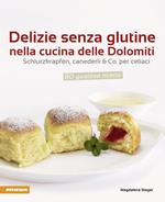Delizie senza glutine nella cucina delle Dolomiti