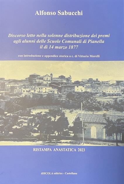 Discorso letto nella solenne distribuzione dei premi agli alunni delle Scuole Comunali di Pianella il dì 14 marzo 1877 - copertina