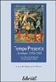 Tempo Presente. Antologia 1956-1968. Gli scritti più significativi di una rivista simbolo