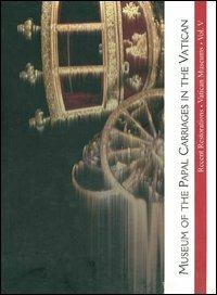 Museum of the papal Carriages in the Vatican - Pietro Amato - copertina