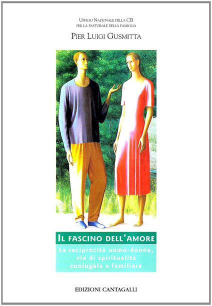 Il fascino dell'amore. La reciprocità uomo-donna, via di spiritualità coniugale e familiare - Pier Luigi Gusmitta - copertina