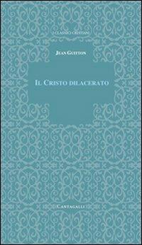 Il Cristo dilacerato. Crisi e Concili nella Chiesa - Jean Guitton - copertina