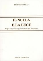 Il nulla e la luce. Profili letterari di poeti italiani del '900