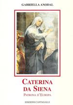 Caterina da Siena. Patrona d'Europa