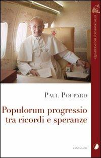 Populorum Progressio. Tra ricordi e speranze - Paul Poupard - copertina