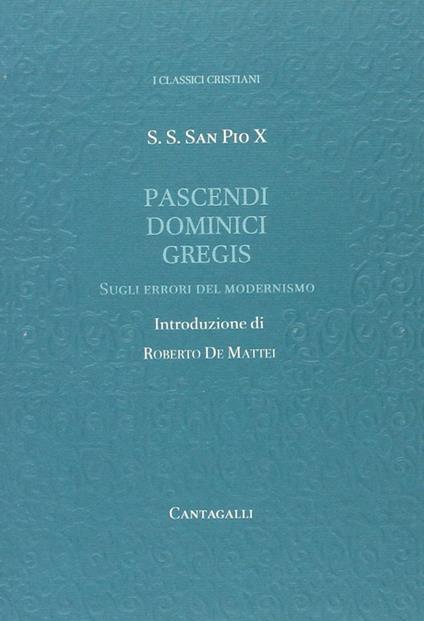 Pascendi dominici gregis. Sugli errori del modernismo - Pio X - copertina