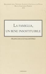 La famiglia: un bene insostituibile