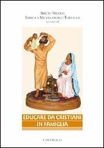 Educare da cristiani in famiglia