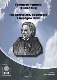 Tommaso Pendola (1800-1833). Tra apostolato, pedagogia e impegno civile - copertina