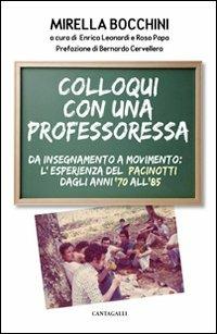 Colloqui con una professoressa. Da insegnamento a movimento: l'esperienza del Pacinotti dagli anni '70 all'85 - Mirella Bocchini - copertina