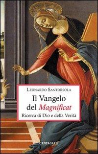 Il Vangelo del Magnificat. Ricerca di Dio e della Verità - Leonardo Santorsola - copertina