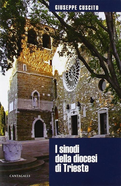 I sinodi della diocesi di Trieste - Giuseppe Cuscito - copertina