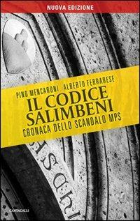 Il codice Salimbeni. Cronaca dello scandalo Mps - Pino Mencaroni,Alberto Ferrarese - copertina
