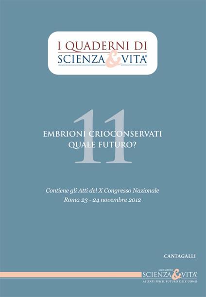 Embrioni crioconservati. Quale futuro? - Associazione Scienza & Vita - ebook