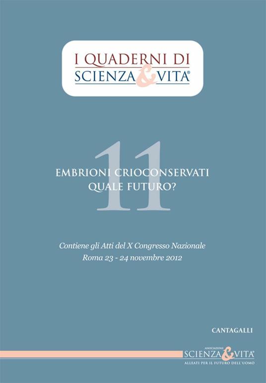 Embrioni crioconservati. Quale futuro? - Associazione Scienza & Vita - ebook