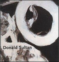 Opere recenti - Donald Sultan - copertina