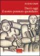 Dacci oggi il nostro pensiero quotidiano