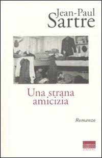 Una strana amicizia - Jean-Paul Sartre - copertina