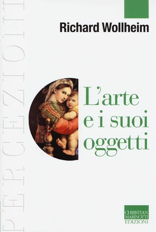 L' arte e i suoi oggetti - Richard Wollheim - copertina