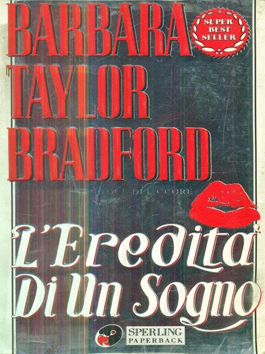 L'eredità di un sogno - Barbara Taylor Bradford - copertina