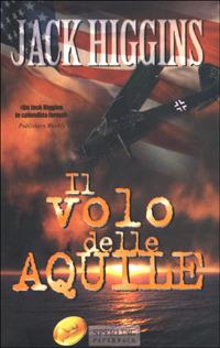 Il volo delle aquile - Jack Higgins - copertina