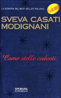 Come stelle cadenti - Sveva Casati Modignani - copertina