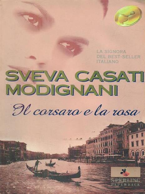Il corsaro e la rosa - Sveva Casati Modignani - 3