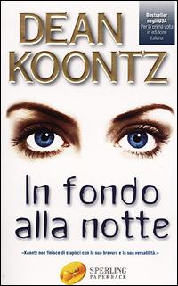 In fondo alla notte - Dean R. Koontz - copertina