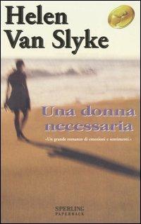 Una donna necessaria - Helen Van Slyke - copertina