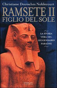 Ramsete II. Figlio del sole - Christiane Desroches Noblecourt - copertina