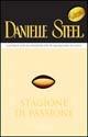 Stagione di passione - Danielle Steel - copertina