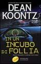 In un incubo di follia - Dean R. Koontz - copertina