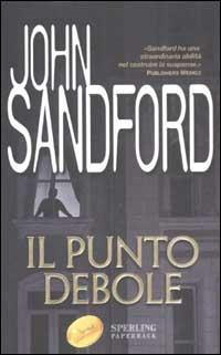 Il punto debole - John Sandford - copertina