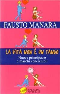 La vita non è un tango - Fausto Manara - copertina