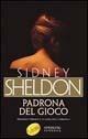 Padrona del gioco - Sidney Sheldon - copertina