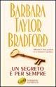 Un segreto è per sempre - Barbara Taylor Bradford - copertina