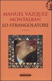 Lo strangolatore - Manuel Vázquez Montalbán - copertina