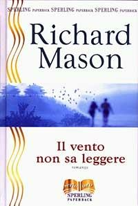 Il vento non sa leggere - Richard Mason - copertina