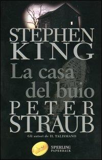 La casa del buio - Stephen King,Peter Straub - copertina